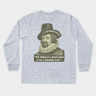 Sir Francis Bacon Portrait and Quote Kids Long Sleeve T-Shirt